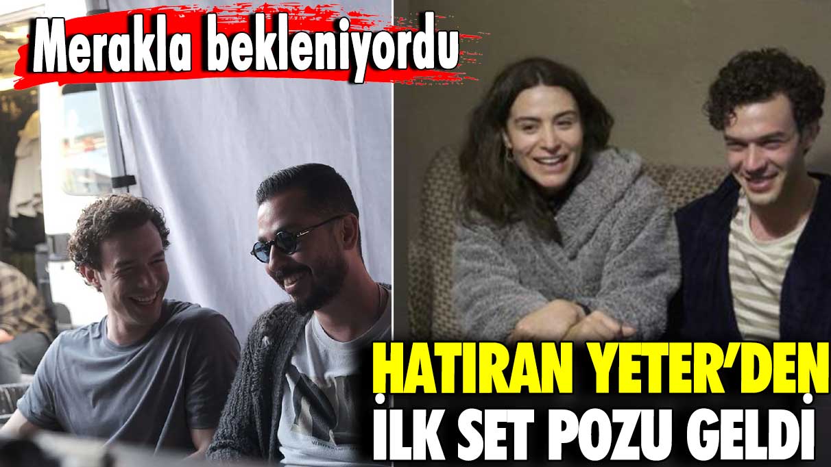 Merakla bekleniyordu! Hatıran Yeter'den ilk set pozu geldi