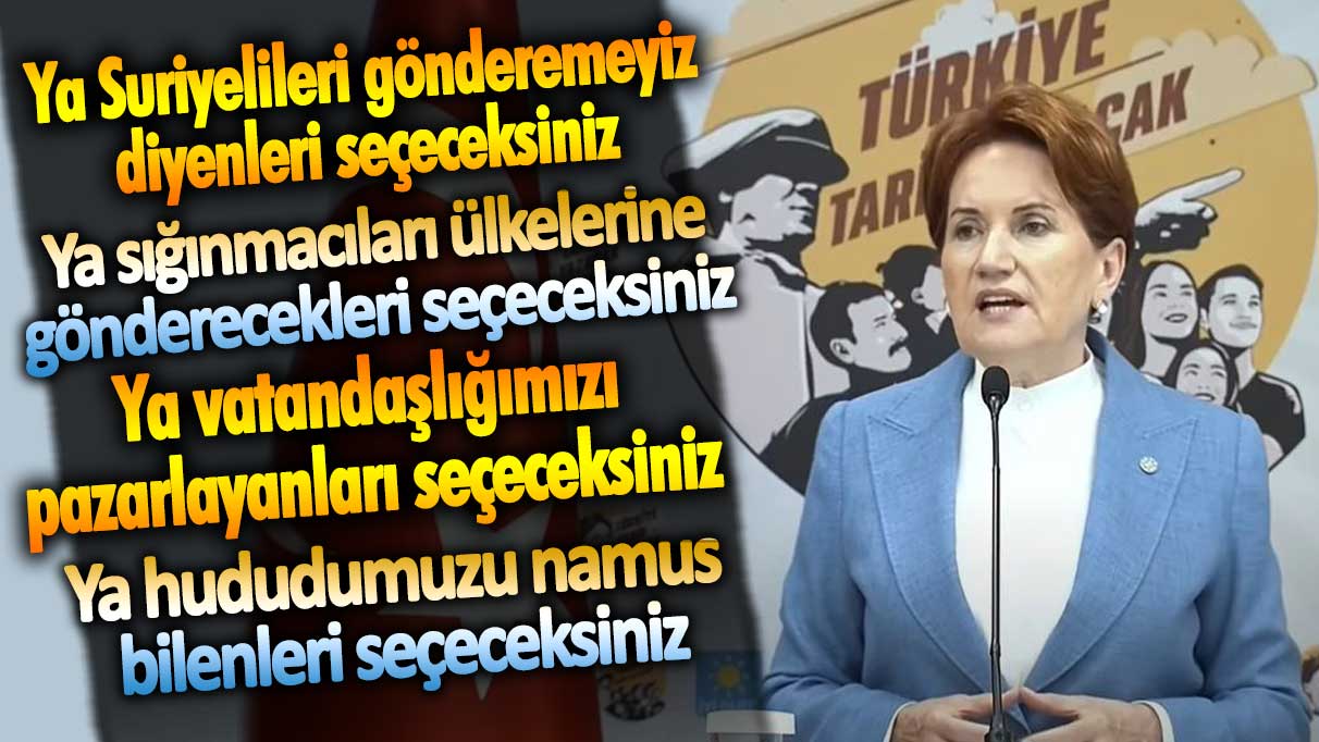 Seçim sonrası Meral Akşener'den flaş açıklamalar