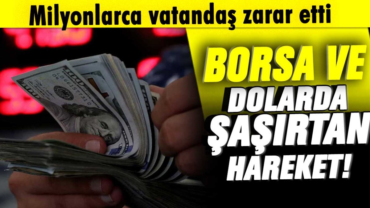 Milyonlar zarar etti: Borsa ve dolarda şaşırtan hareket!