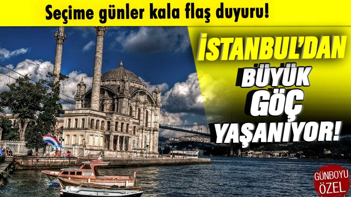 Seçime günler kala flaş açıklama: İstanbul'da büyük göç yaşanıyor