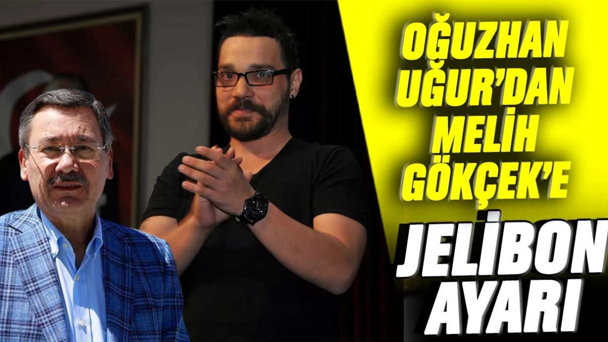 Oğuzhan Uğur'dan melih Gökçek'e jelibon ayarı