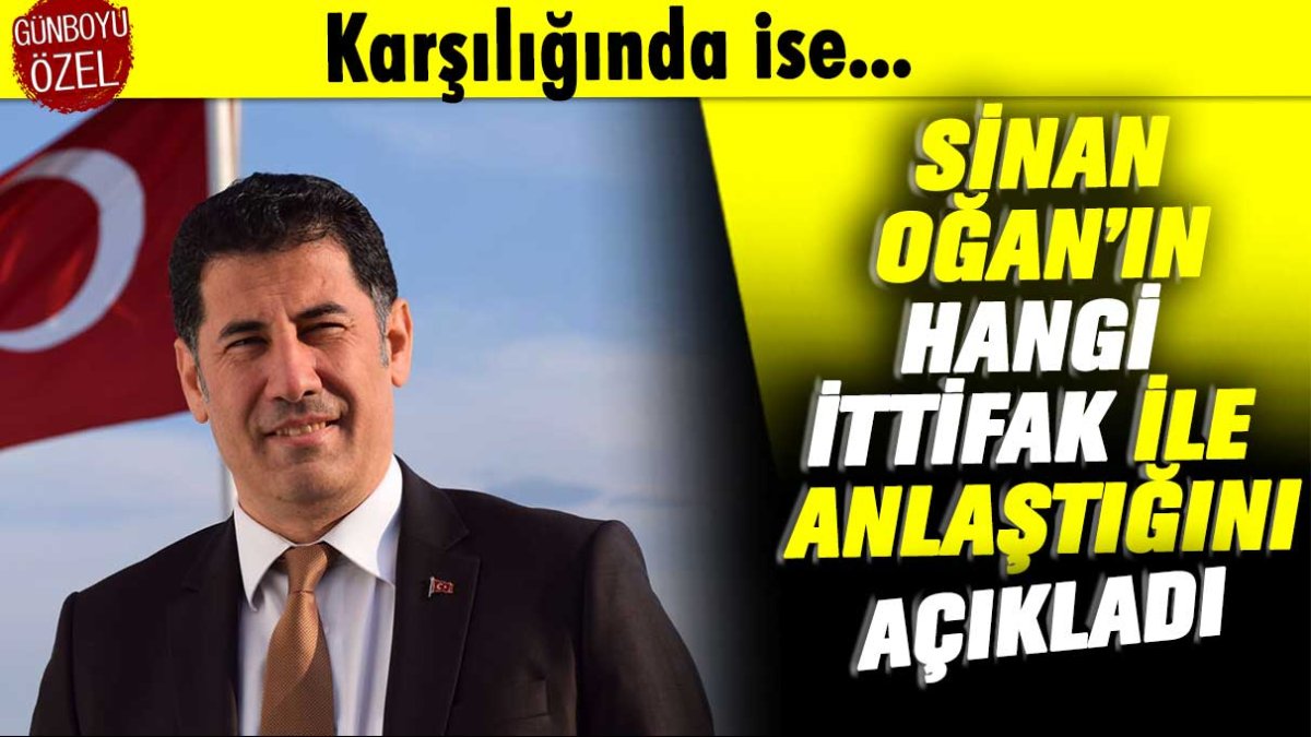 Sinan Oğan'ın hangi ittifak ile anlaştığını açıkladı: Karşılığında ise...