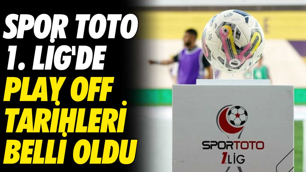 TFF 1. Lig'de play off maçlarının tarihleri belli oldu