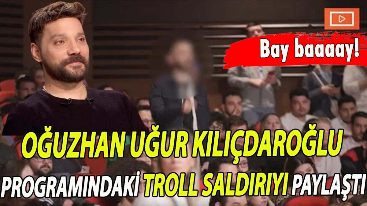 Oğuzhan Uğur Kılıçdaroğlu programındaki troll saldırıyı paylaştı