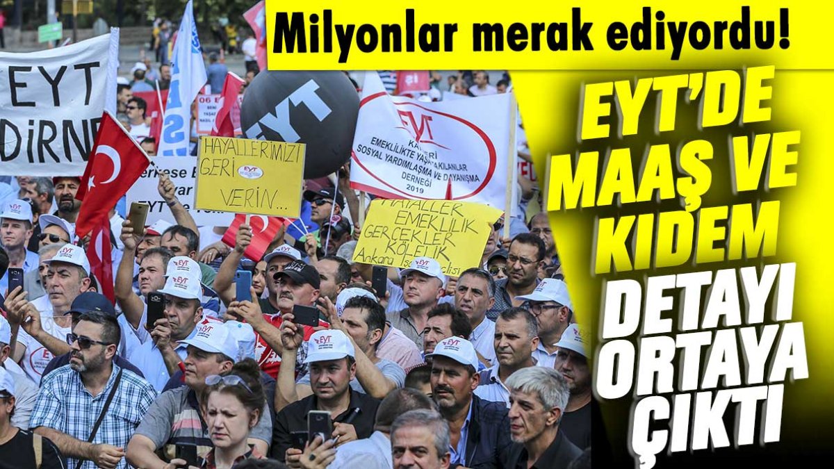 Milyonlar merak ediyordu: EYT'de maaş ve kıdem detayı ortaya çıktı