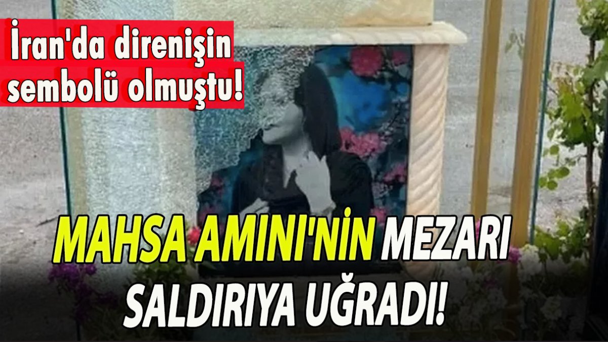 İran'da Mahsa Amini'nin mezarı saldırıya uğradı