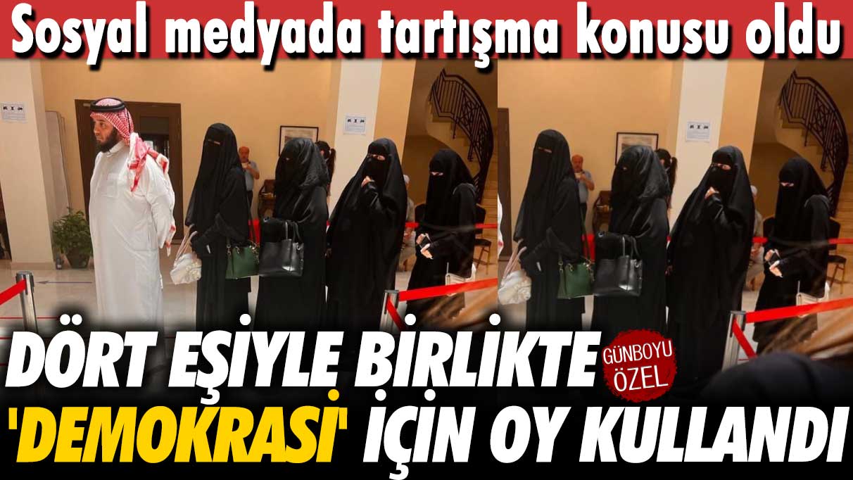 Sosyal medyada gündem oldu: Dört eşiyle birlikte 'demokrasi' için oy kullandı