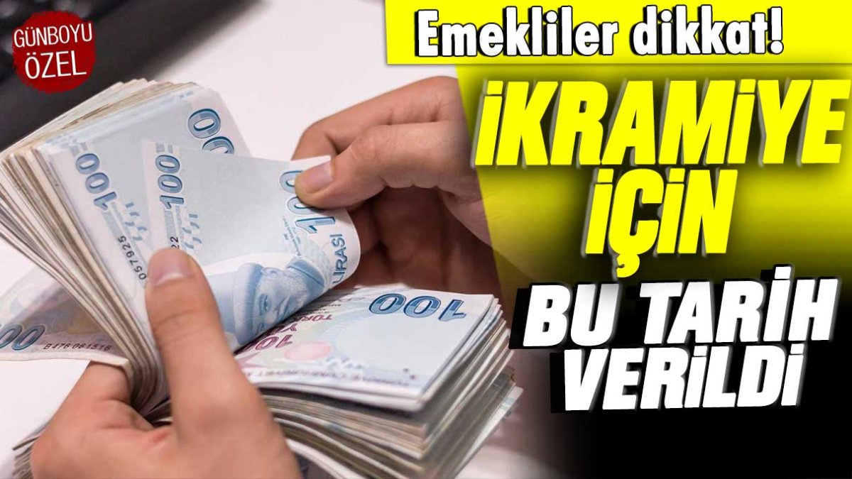 Emekliler dikkat: İkramiyeler için bu tarih verildi