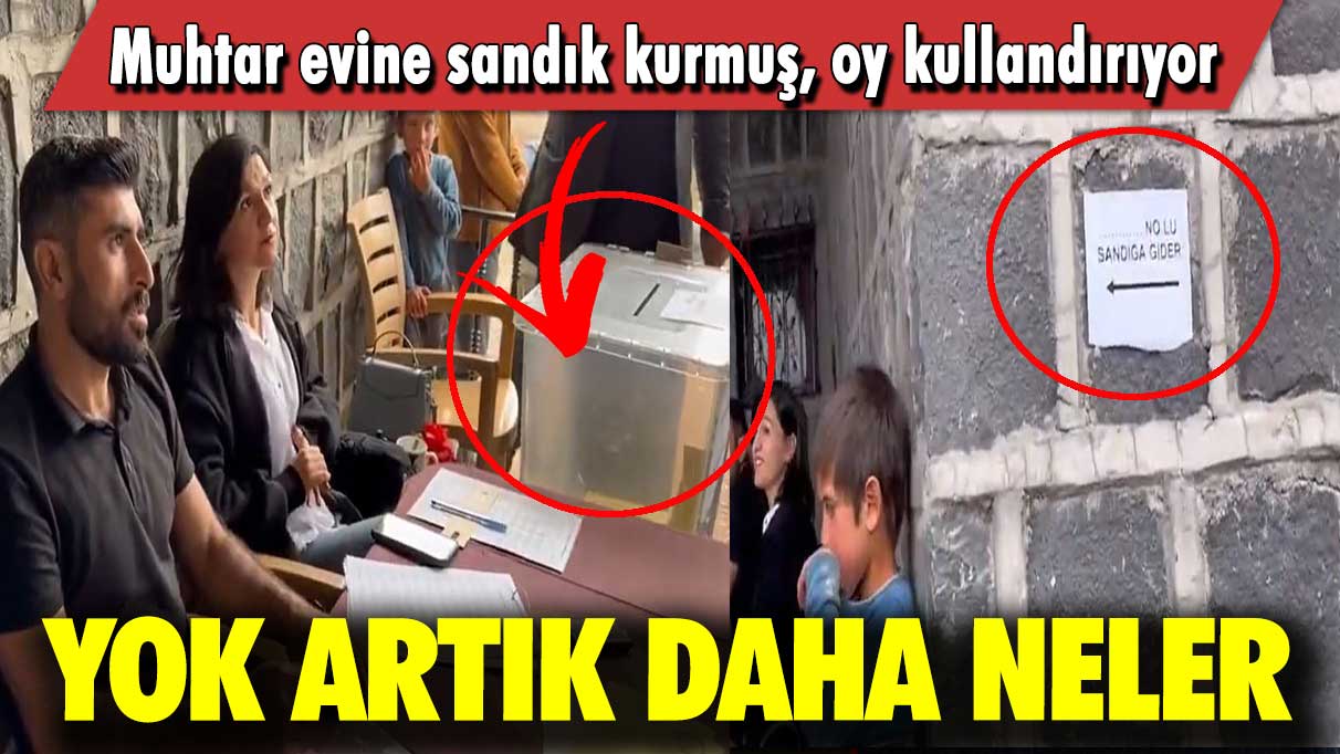 Muhtar evine sandık kurmuş, oy kullandırıyor: Yok artık daha neler