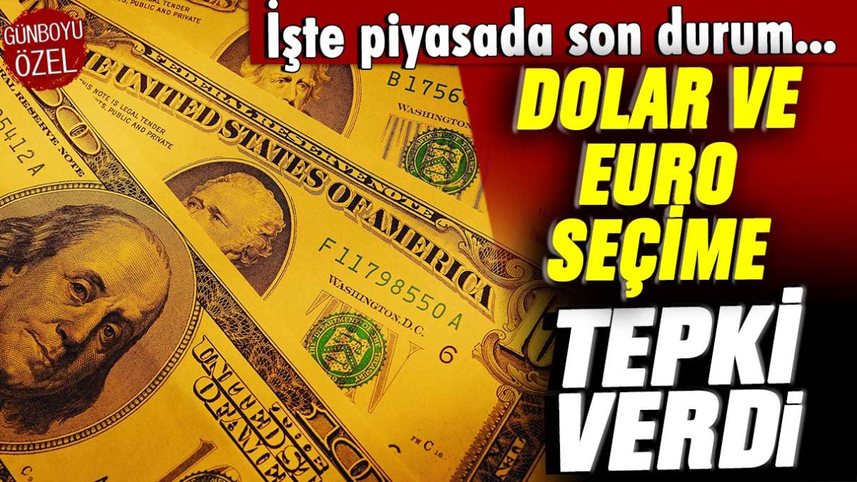 Seçim sonrası dolar ve euroda ilk tepki: İşte yeni kur seviyesi