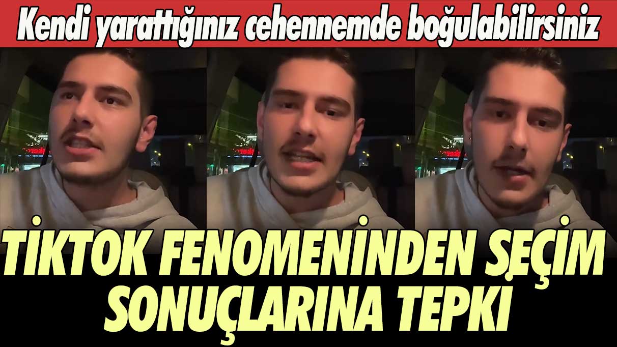 TikTok fenomeninden seçim sonuçlarına tepki: Kendi yarattığınız cehennemde boğulabilirsiniz
