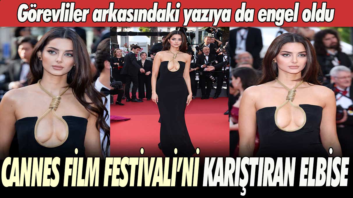 Cannes Film Festivali’ni karıştıran elbise: Görevliler arkasındaki yazıya da engel oldu