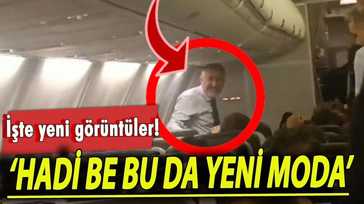 Bakan Nebati'nin uçak kavgasında yeni görüntüler ortaya çıktı! "Hadi be bu da yeni moda"