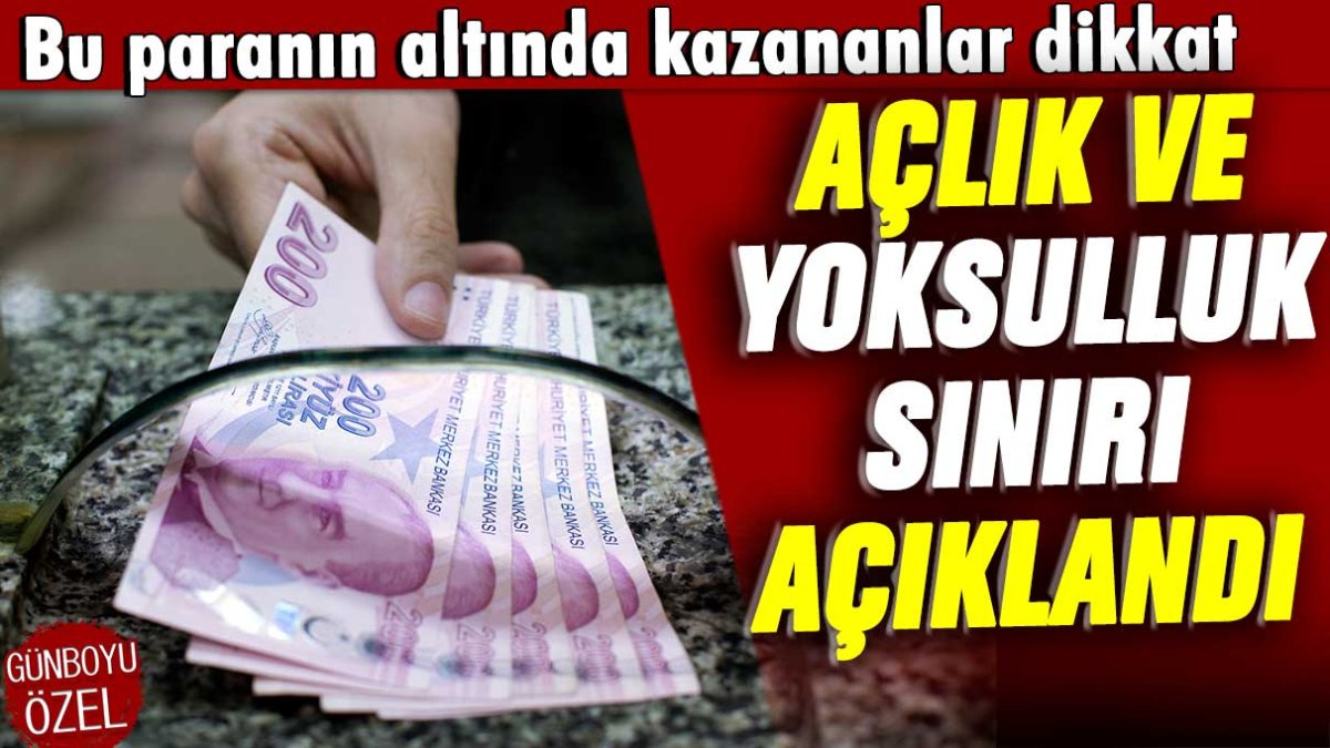 Açlık ve yoksulluk sınırı açıklandı: Bu paranın altında kazananlara kötü haber