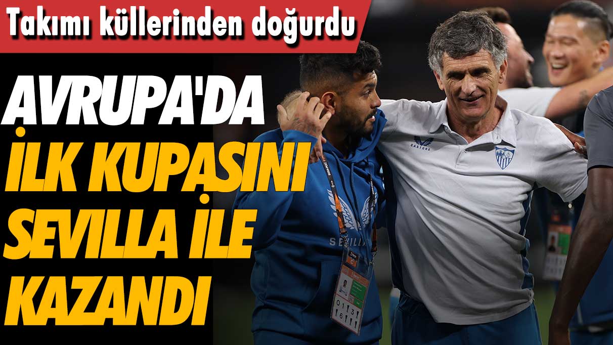 Avrupa'da ilk kupasını Sevilla ile kazandı