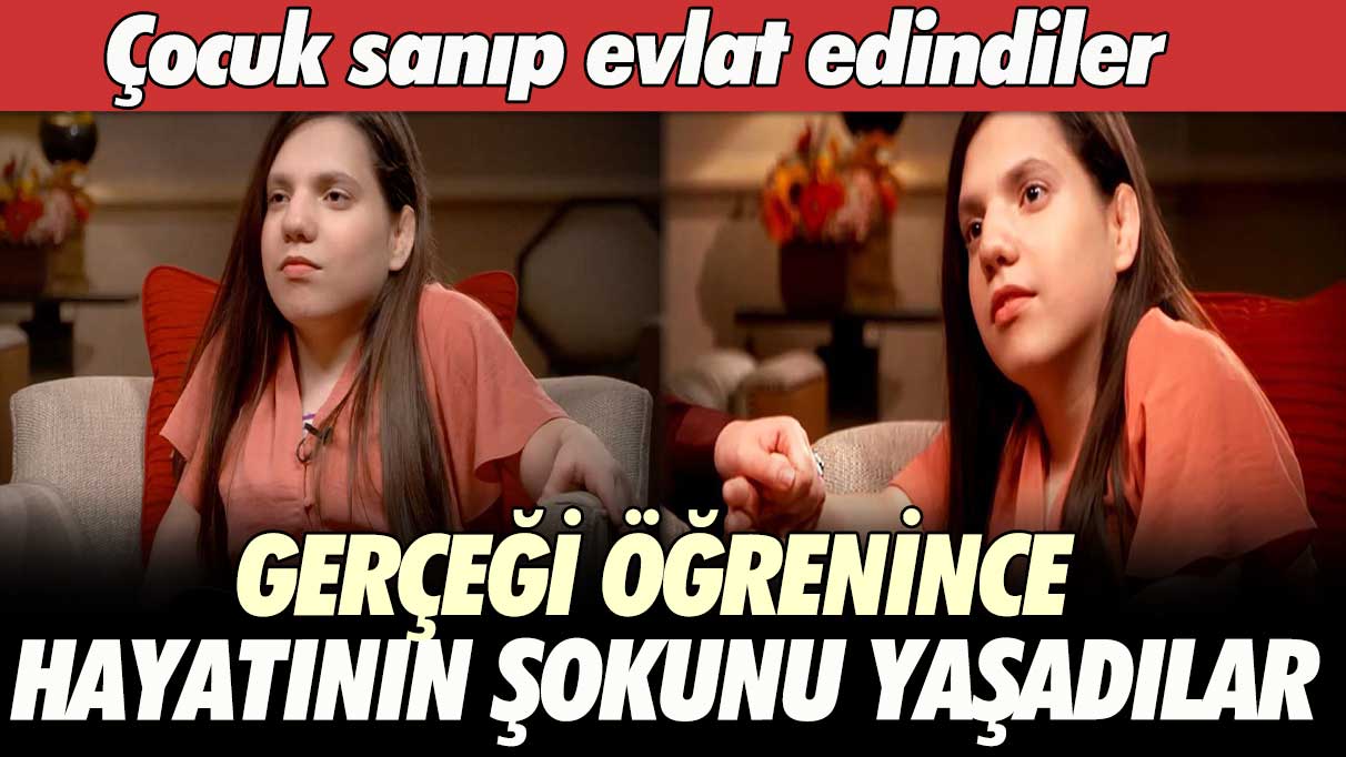 Çocuk sanıp evlat edindiler gerçeği öğrenince hayatının şokunu yaşadılar