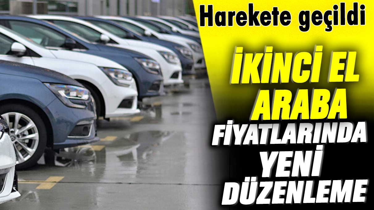 Harekete geçildi! İkinci el araba fiyatlarında yeni düzenleme