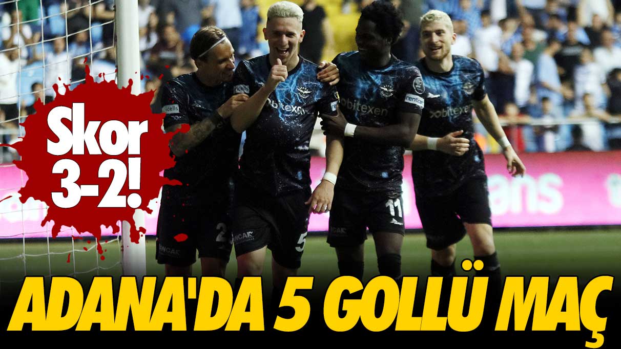 Adana'da 5 gollü maç