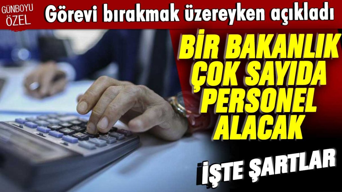 Bakan görevi bırakmadan açıkladı: Sözleşmeli personel alınacak... İşte başvuru bilgileri