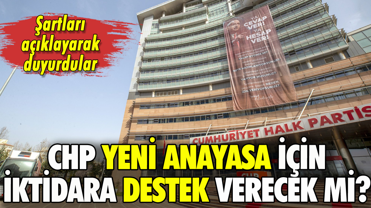 CHP yeni Anayasa için iktidara destek verecek mi?