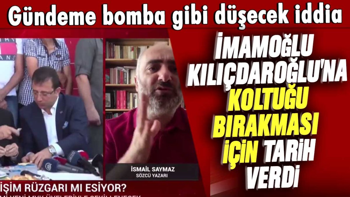 Gündeme bomba gibi düşecek iddia:  İmamoğlu Kılıçdaroğlu'na koltuğu bırakması için tarih verdi