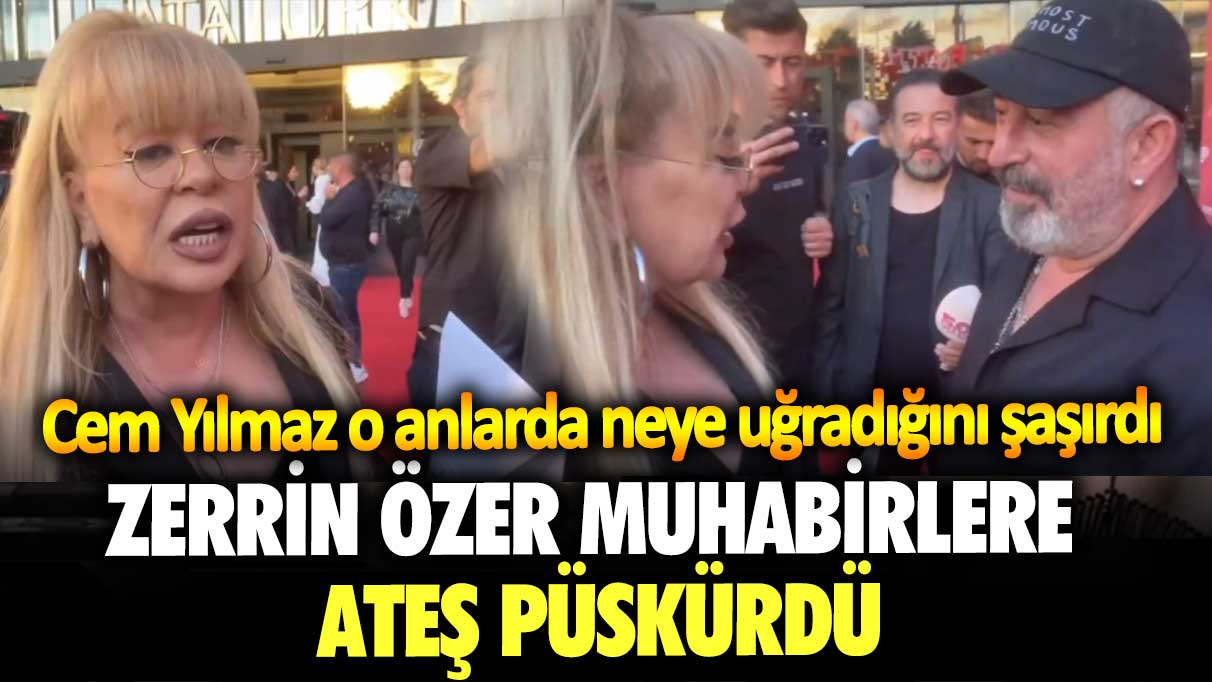 Zerrin Özer muhabirlere ateş püskürdü!  Cem Yılmaz o anlarda neye uğradığını şaşırdı