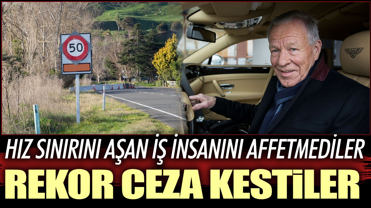 Hız sınırını aşan iş insanını affetmediler rekor ceza kestiler