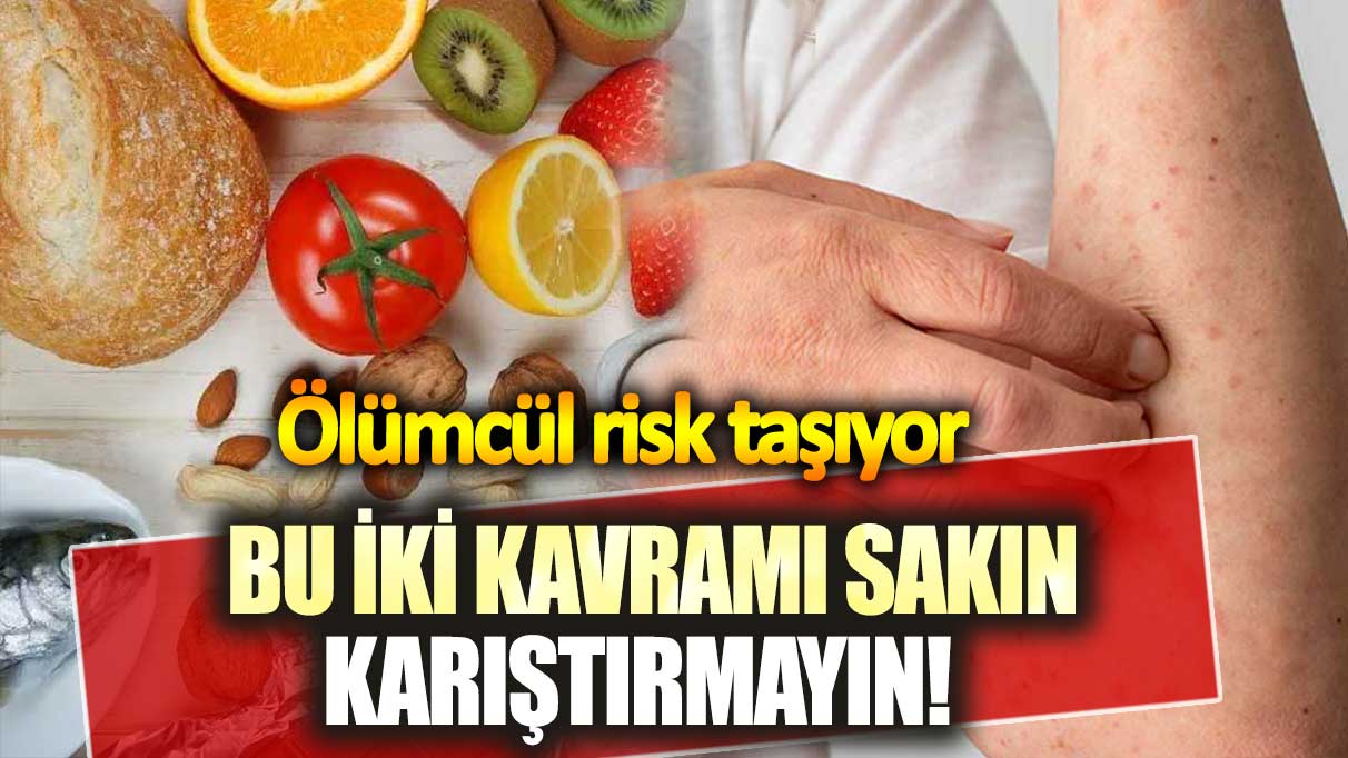 Bu iki kavramı sakın karıştırmayın!  Ölümcül risk taşıyor