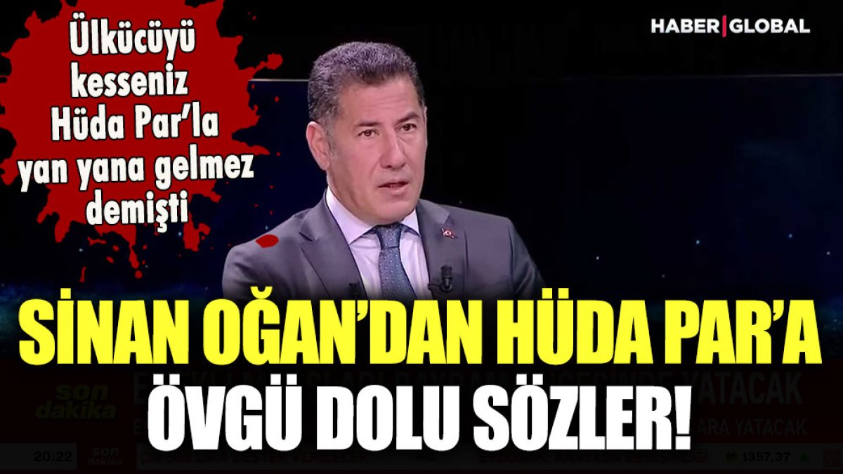 Sinan Oğan'dan Hüda Par'a övgü dolu sözler: "Yemin etmelerini müspet buldum"