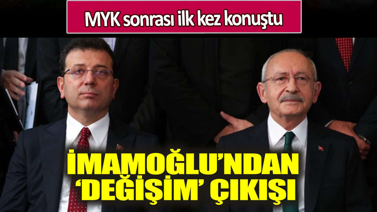 MYK sonrası ilk kez konuştu: İmamoğlu’ndan ‘değişim’ çıkışı