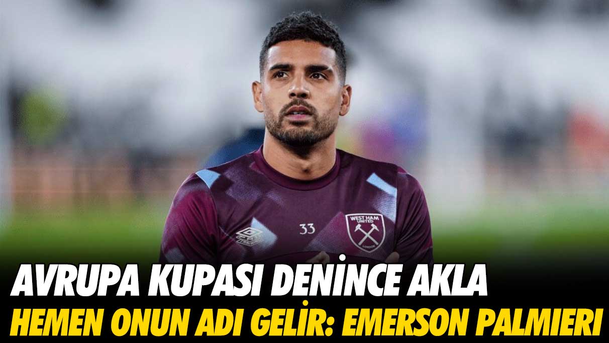 Avrupa kupası denince akla Emerson Palmieri'nin adı gelir