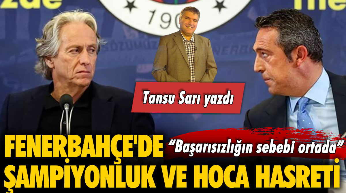 Fenerbahçe'de şampiyonluk ve hoca hasreti: Tansu Sarı başarısızlığın sebebini açıkladı