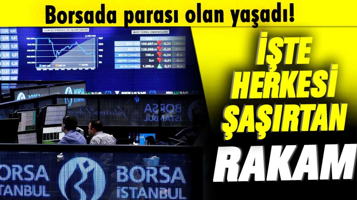 Borsada parası olan yaşadı: İşte herkesi şaşırtan rakam