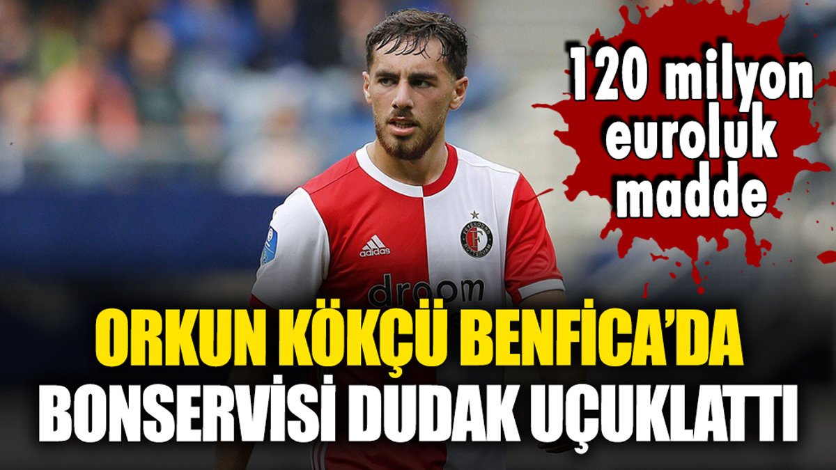 Orkun Kokçu resmen Benfica'da: 120 milyon euroluk madde eklendi