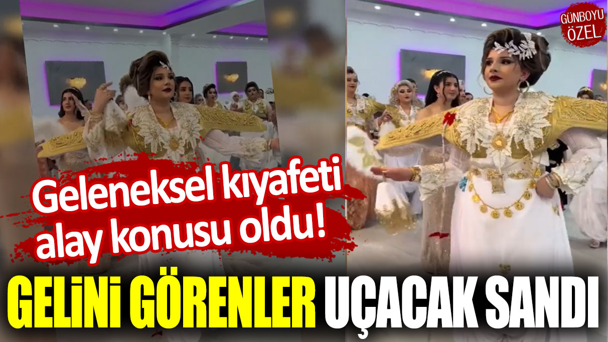 Geleneksel kıyafeti alay konusu oldu: Gelini görenler uçacak sandı!