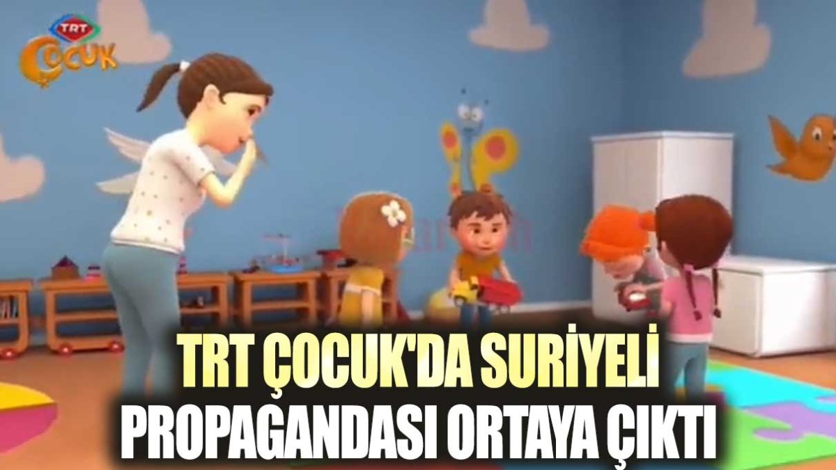 TRT Çocuk'da Suriyeli propagandası ortaya çıktı