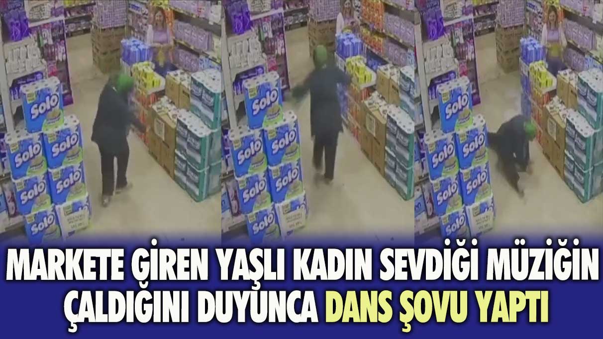 Markete giren yaşlı kadın sevdiği müziğin çaldığını duyunca dans şovu yaptı