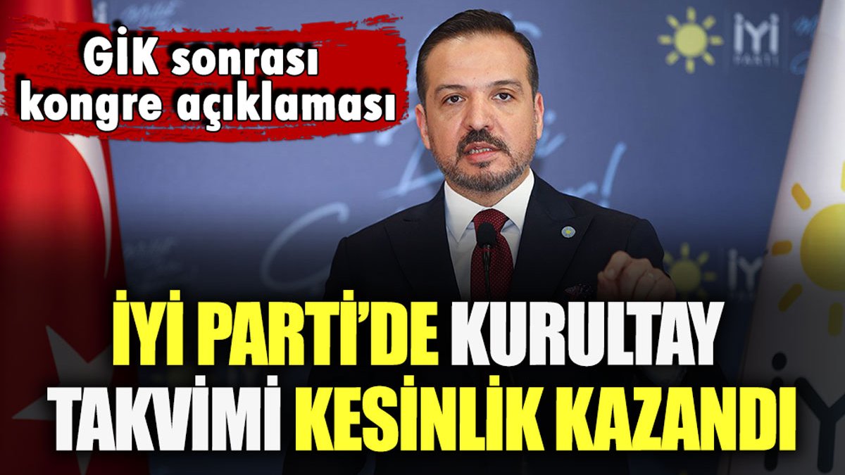 İYİ Parti'den son dakika kurultay açıklaması