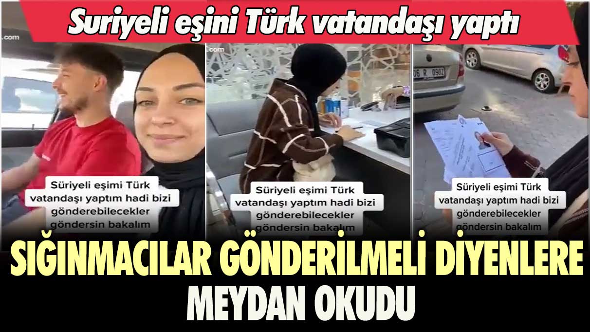 Suriyeli eşini Türk vatandaşı yaptı: Sığınmacılar gönderilmeli diyenlere meydan okudu