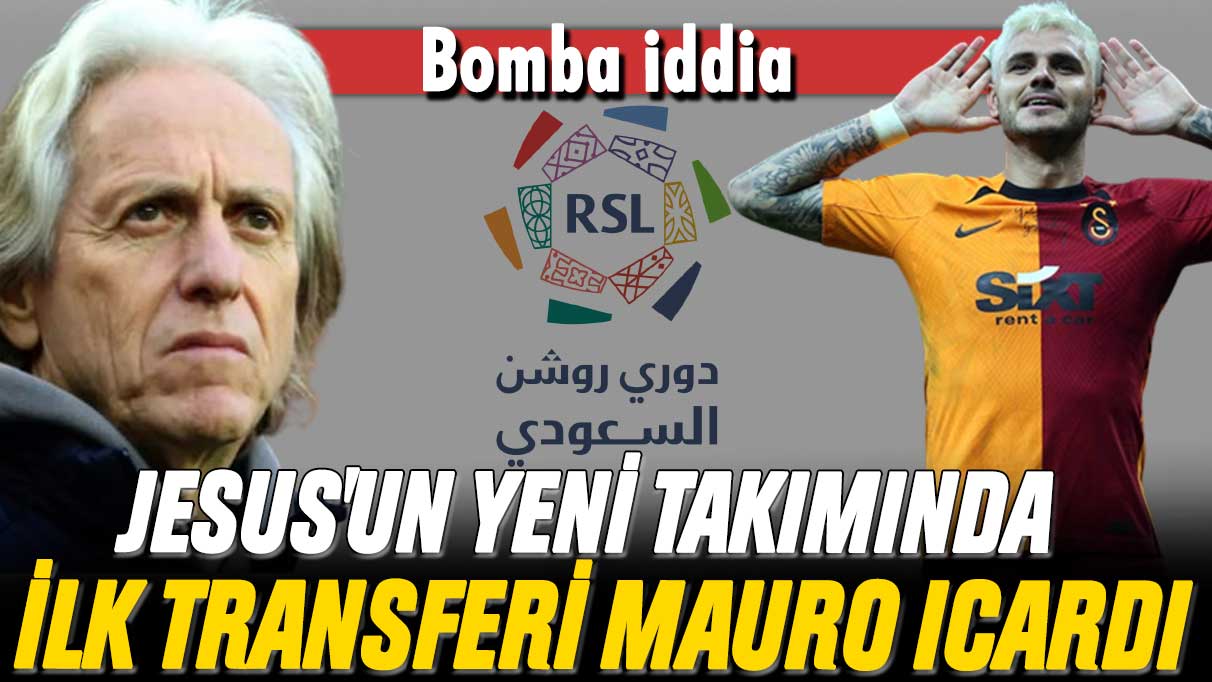 Bomba iddia: Jorge Jesus'un yeni takımında ilk transferi Icardi