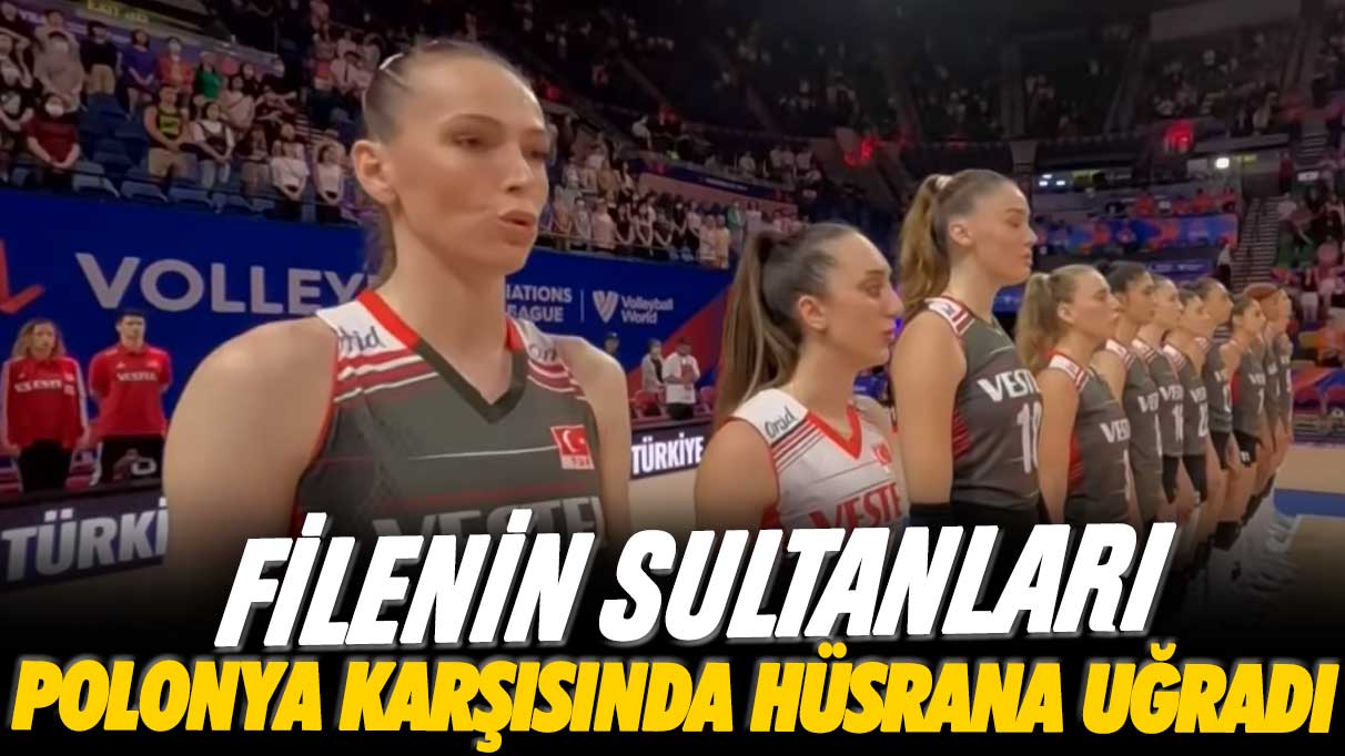 Filenin Sultanları Polonya karşısında hüsrana uğradı