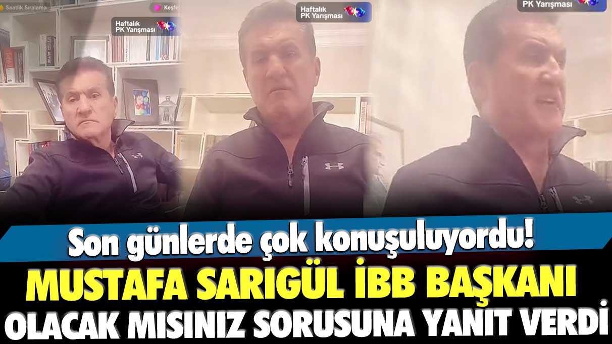 Son günlerde çok konuşuluyordu! Mustafa Sarıgül İBB Başkanı olacak mısınız sorusuna yanıt verdi