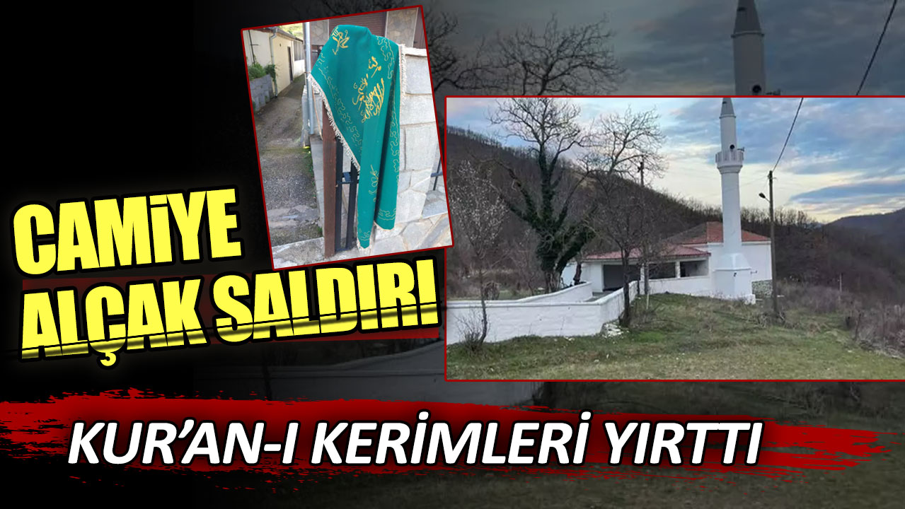 Camiye alçak saldırı: Kur'an-ı Kerimleri yırttı!