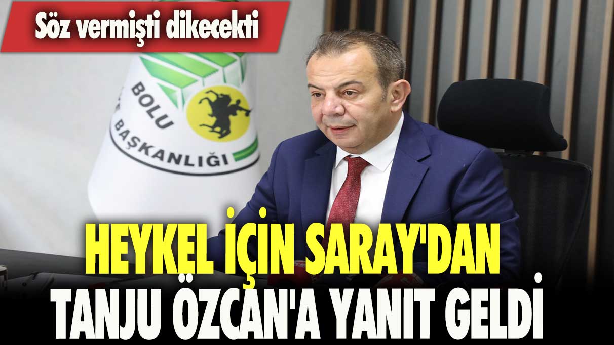 Söz vermişti dikecekti: Heykel için Saray’dan Tanju Özcan’a yanıt geldi