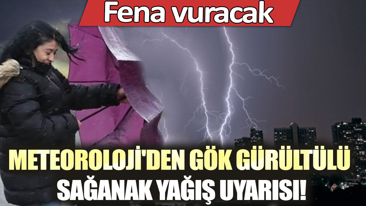 Meteoroloji'den gök gürültülü sağanak yağış uyarısı! Bu illerde yaşayanlar dikkat... Fena vuracak