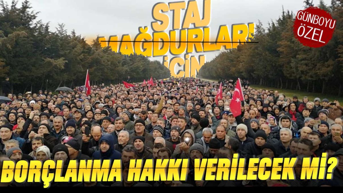 Staj ve çıraklık mağdurlarına borçlanma hakkı verilecek mi?