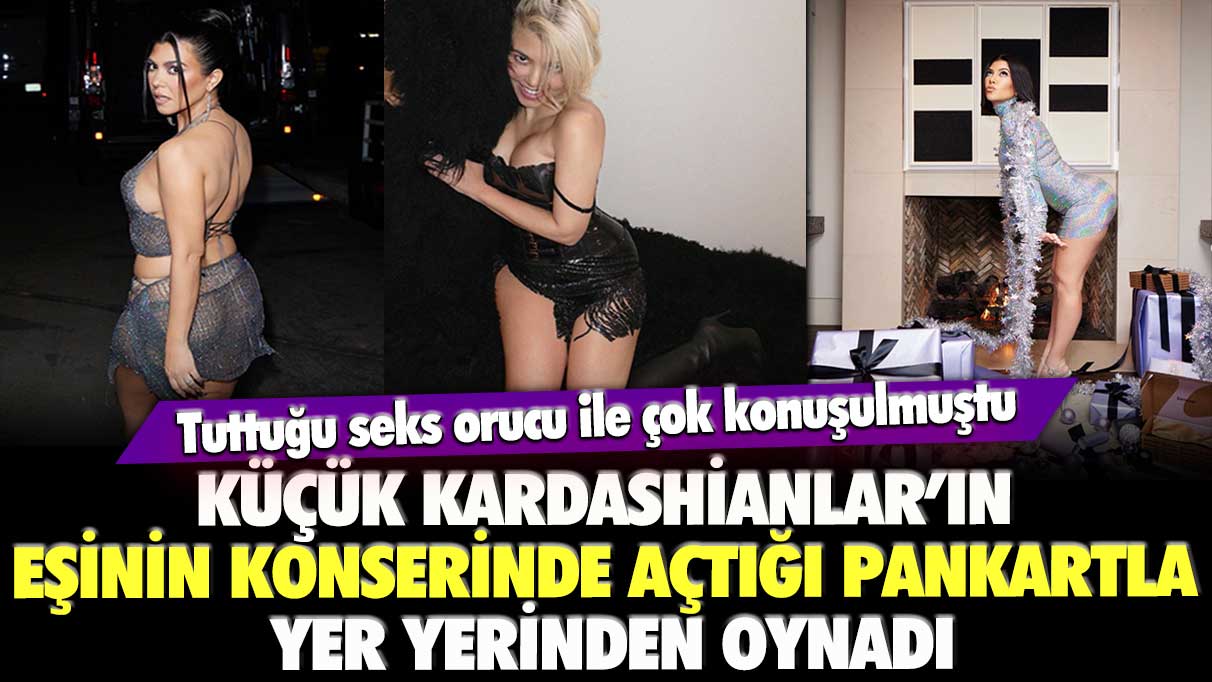 Tuttuğu seks orucu ile çok konuşmuştu: Küçük Kardashianlar’ın eşinin konserinde açtığı pankartla yer yerinden oynadı