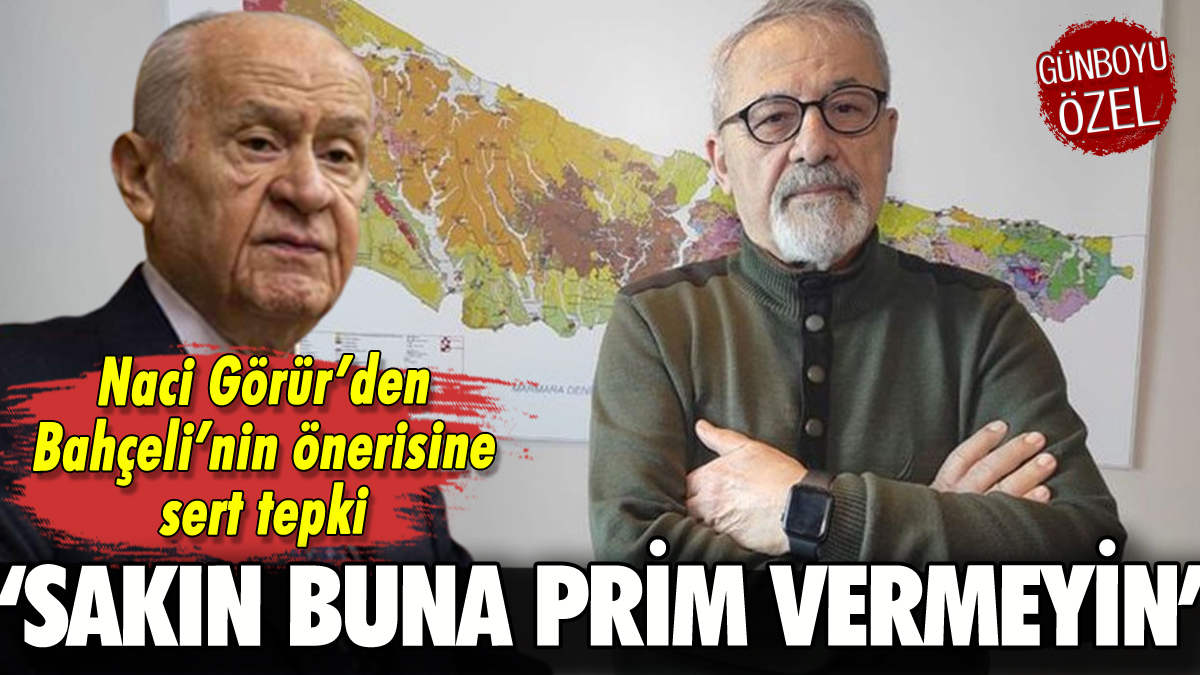 Naci Görür'den Bahçeli'nin önerisine tepki!