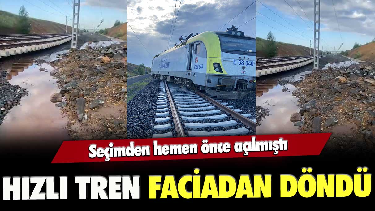 Seçimden Hemen Önce Açılmıştı: Hızlı tren faciadan döndü