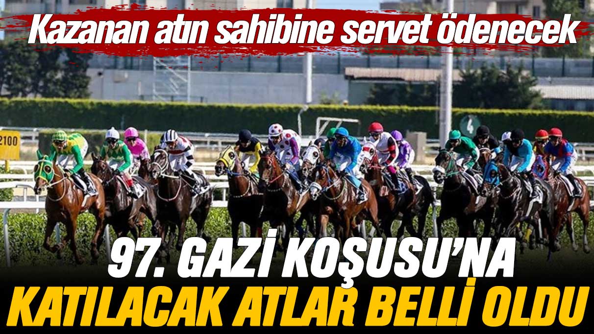 97. Gazi Koşusu'na katılacak atlar belli oldu: Peki Gazi Koşusu ne zaman, saat kaçta, hangi kanalda?